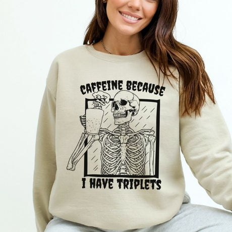 Caffeine Because I Have Triplets Sweatshirt - Cozy Bee Studio