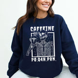 Caffeine PO Q4H PRN Sweatshirt - Cozy Bee Studio