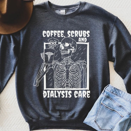 Coffee Scrubs and Dialysis Care Sweatshirt - Cozy Bee Studio