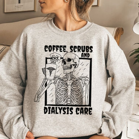 Coffee Scrubs and Dialysis Care Sweatshirt - Cozy Bee Studio