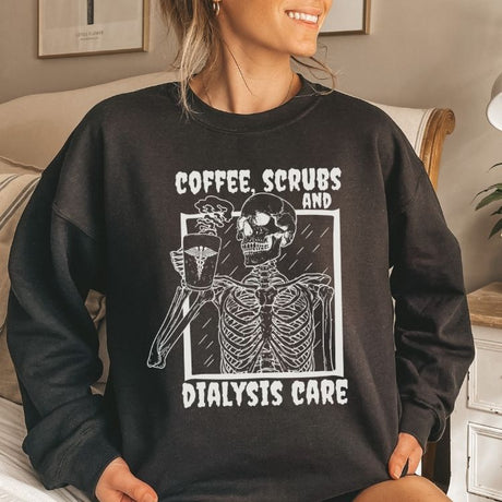 Coffee Scrubs and Dialysis Care Sweatshirt - Cozy Bee Studio