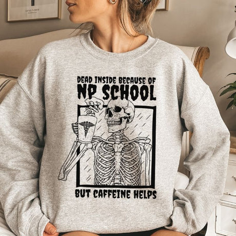 Dead Inside Because of NP School Sweatshirt - Cozy Bee Studio