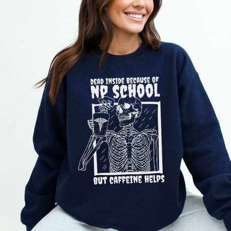 Dead Inside Because of NP School Sweatshirt - Cozy Bee Studio