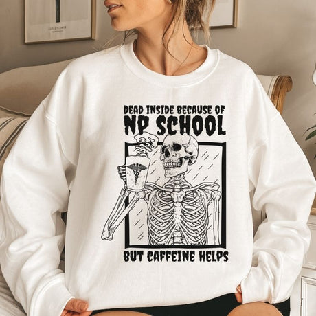 Dead Inside Because of NP School Sweatshirt - Cozy Bee Studio