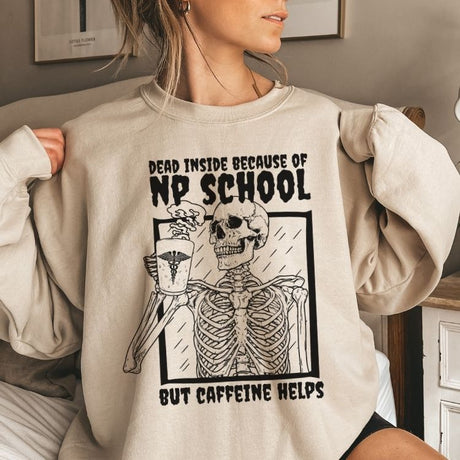 Dead Inside Because of NP School Sweatshirt - Cozy Bee Studio