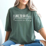 I Like To Do It Twice A Day Dental Shirt - Cozy Bee Studio