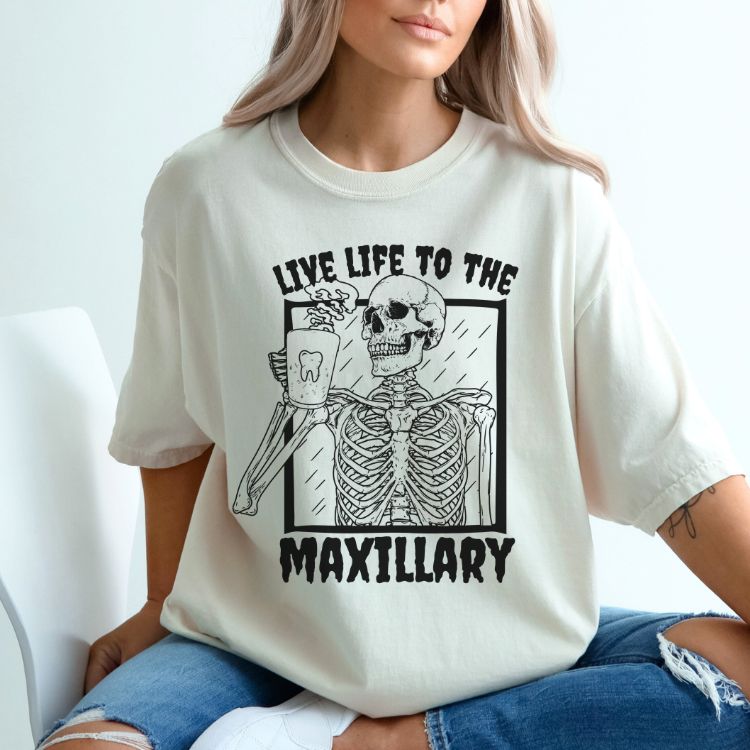 Live Life To The Maxillary Shirt - Cozy Bee Studio