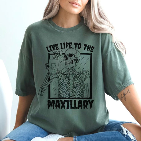 Live Life To The Maxillary Shirt - Cozy Bee Studio