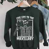 Live Life To The Maxillary Sweatshirt - Cozy Bee Studio