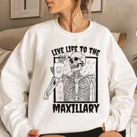 Live Life To The Maxillary Sweatshirt - Cozy Bee Studio