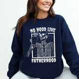 No Hood Like Fatherhood Sweatshirt - Cozy Bee Studio