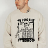 No Hood Like Fatherhood Sweatshirt - Cozy Bee Studio