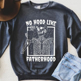 No Hood Like Fatherhood Sweatshirt - Cozy Bee Studio