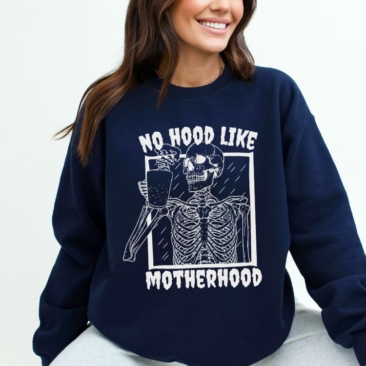 No Hood Like Motherhood Sweatshirt - Cozy Bee Studio